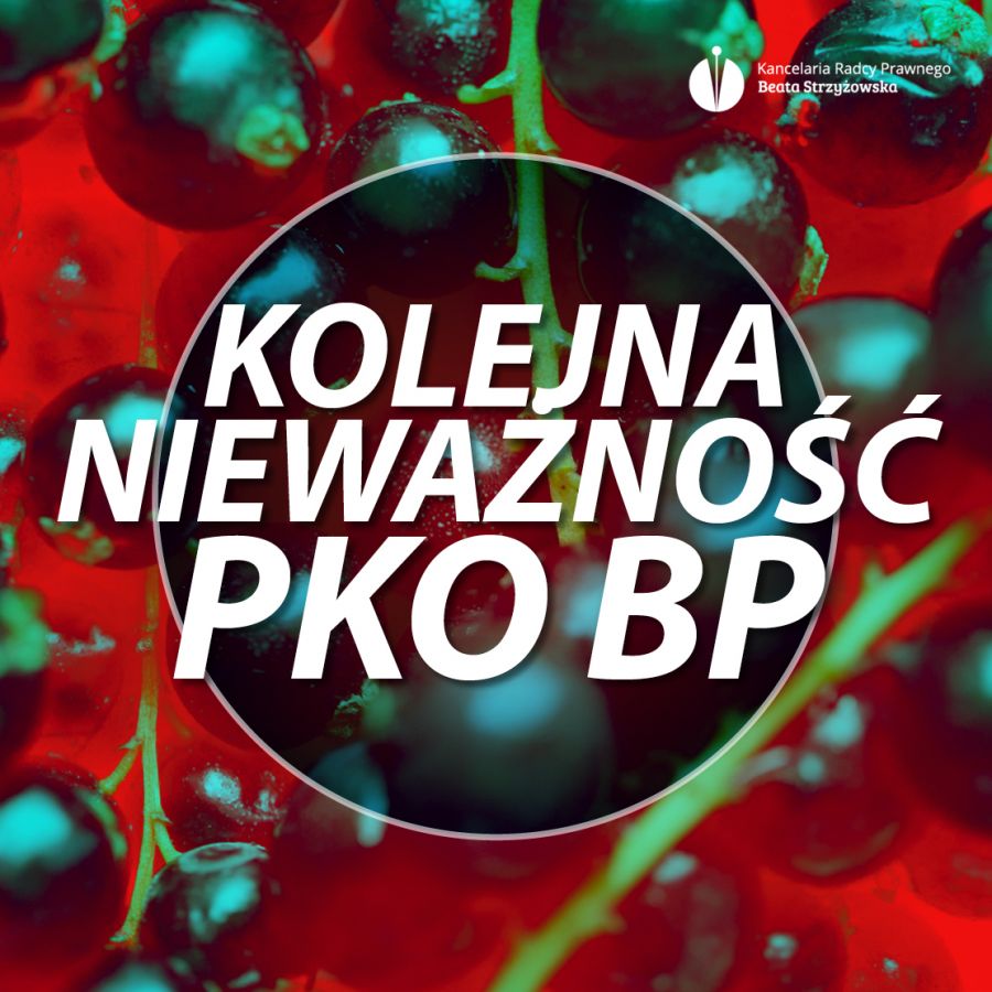KOLEJNA NIEWAŻNOŚĆ UMOWY PKO BP!